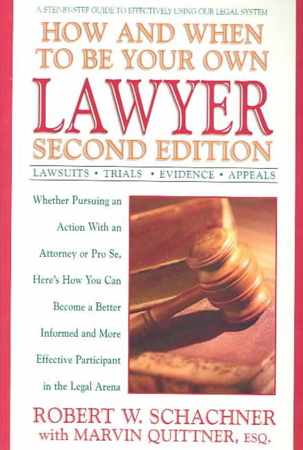 How and When to be Your Own Lawyer by Robert W. Schachner - ISBN: 9780399527302