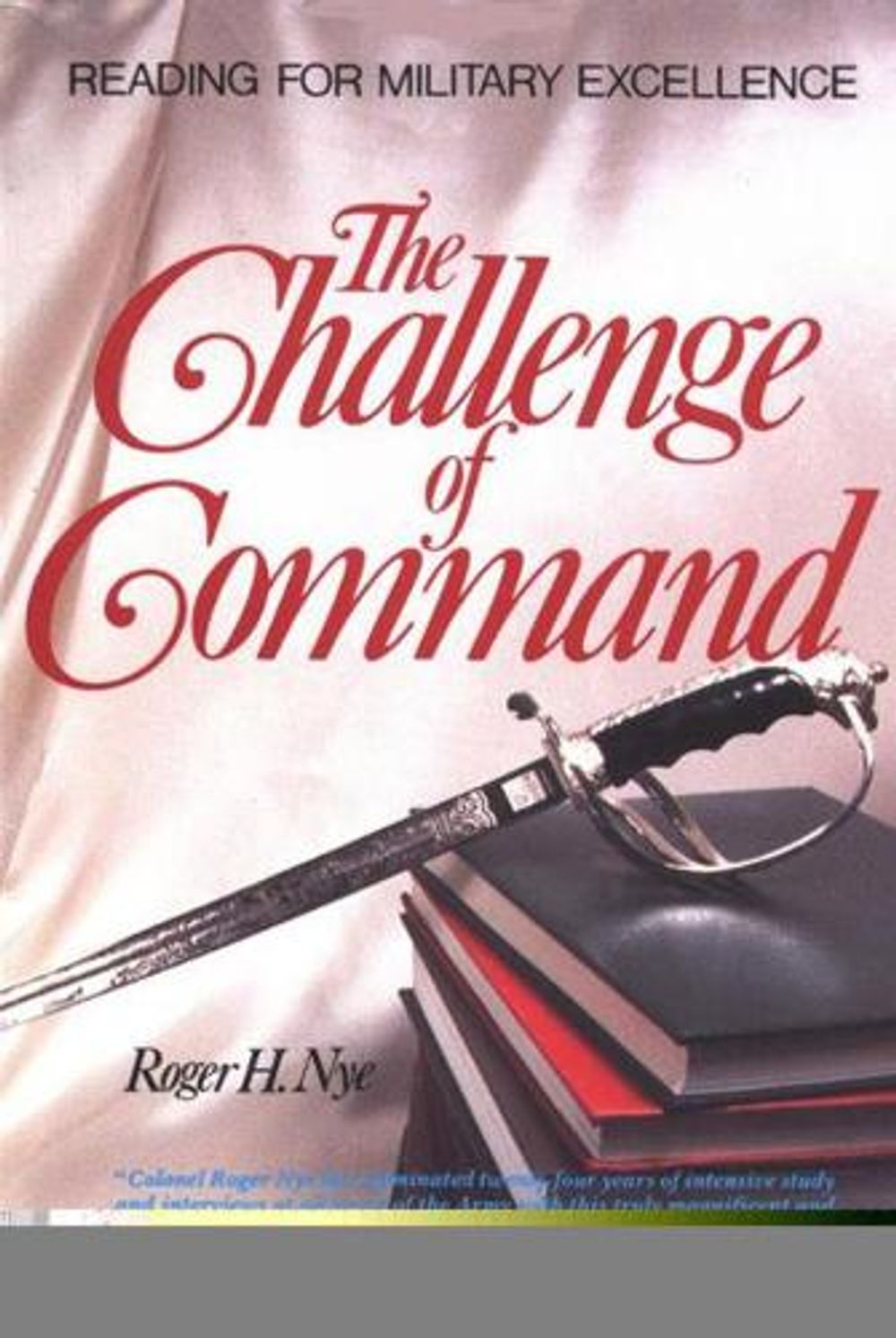 The Challenge of Command by Roger H. Nye - ISBN: 9780399528040