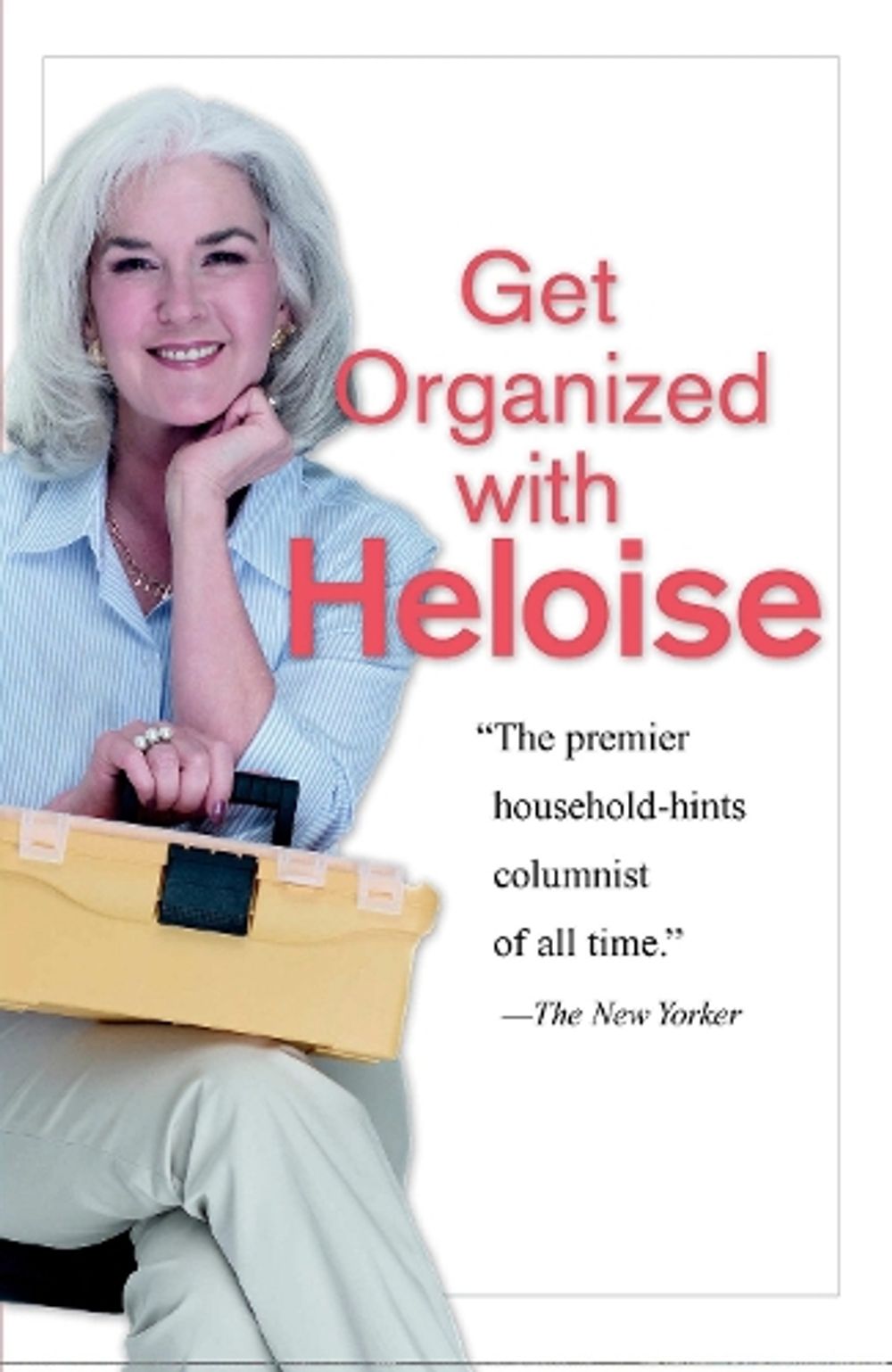 Get Organized with Heloise by Heloise - ISBN: 9780399529412