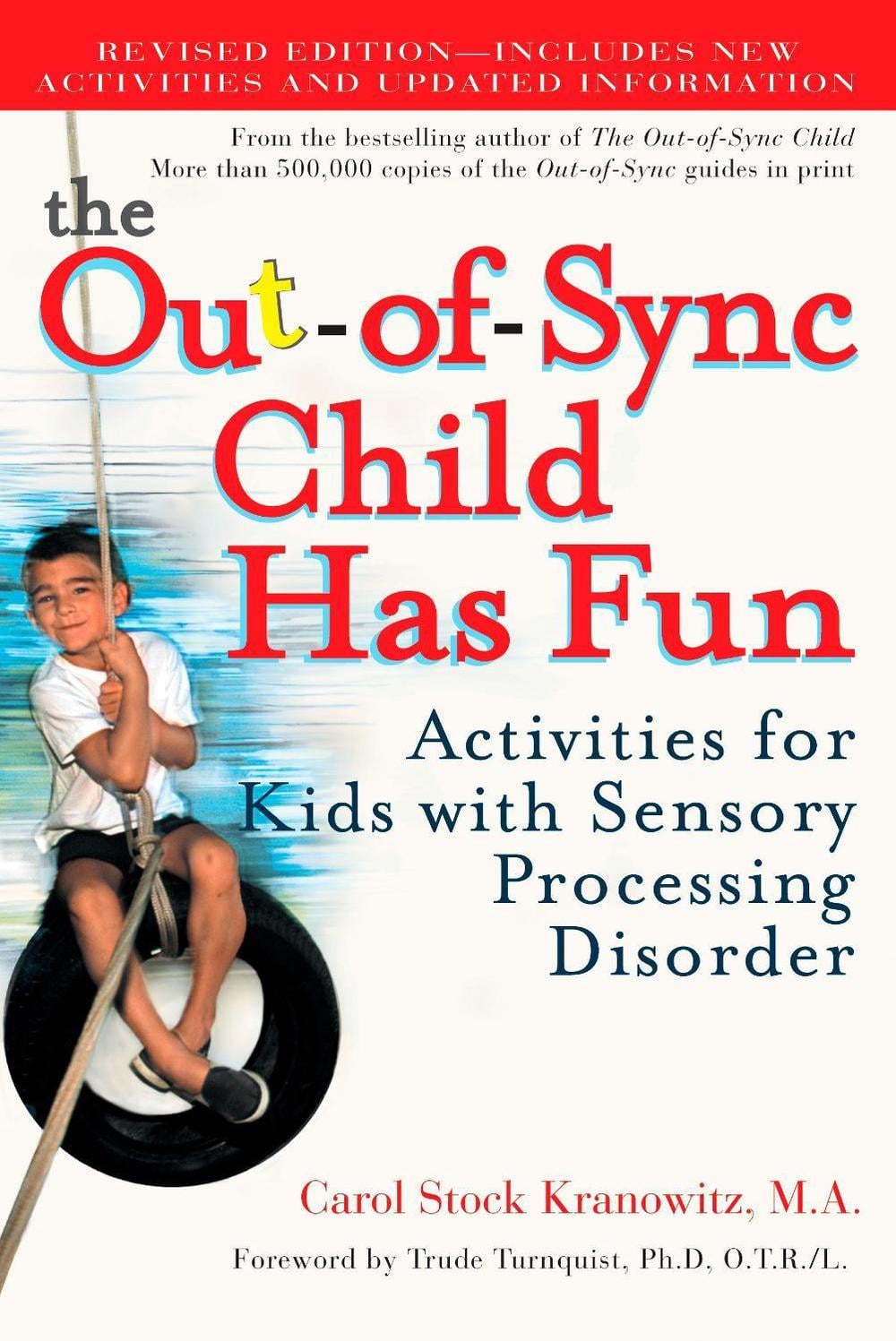 The Out-of-Sync Child Has Fun, Revised Edition by Carol Stock Kranowitz - ISBN: 9780399532719