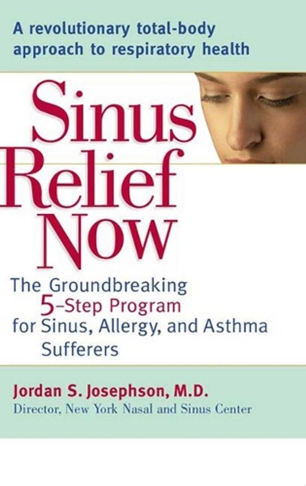Sinus Relief Now by Jordan S. Josephson - ISBN: 9780399532986