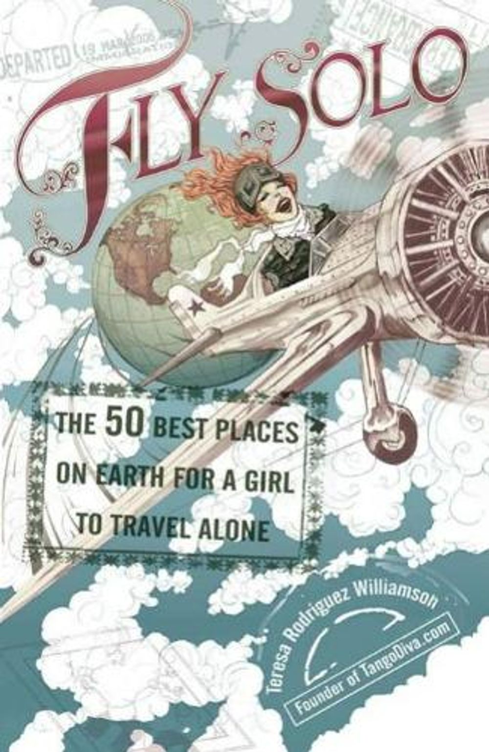 Fly Solo by Teresa Rodriguez Williamson - ISBN: 9780399533105