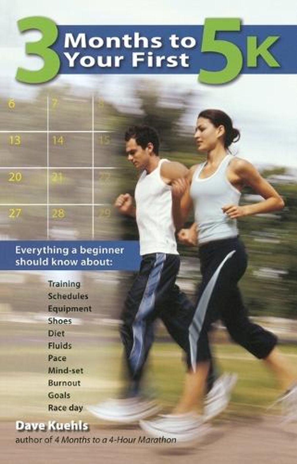 3 Months to Your First 5k by Dave Keuhls - ISBN: 9780399534027