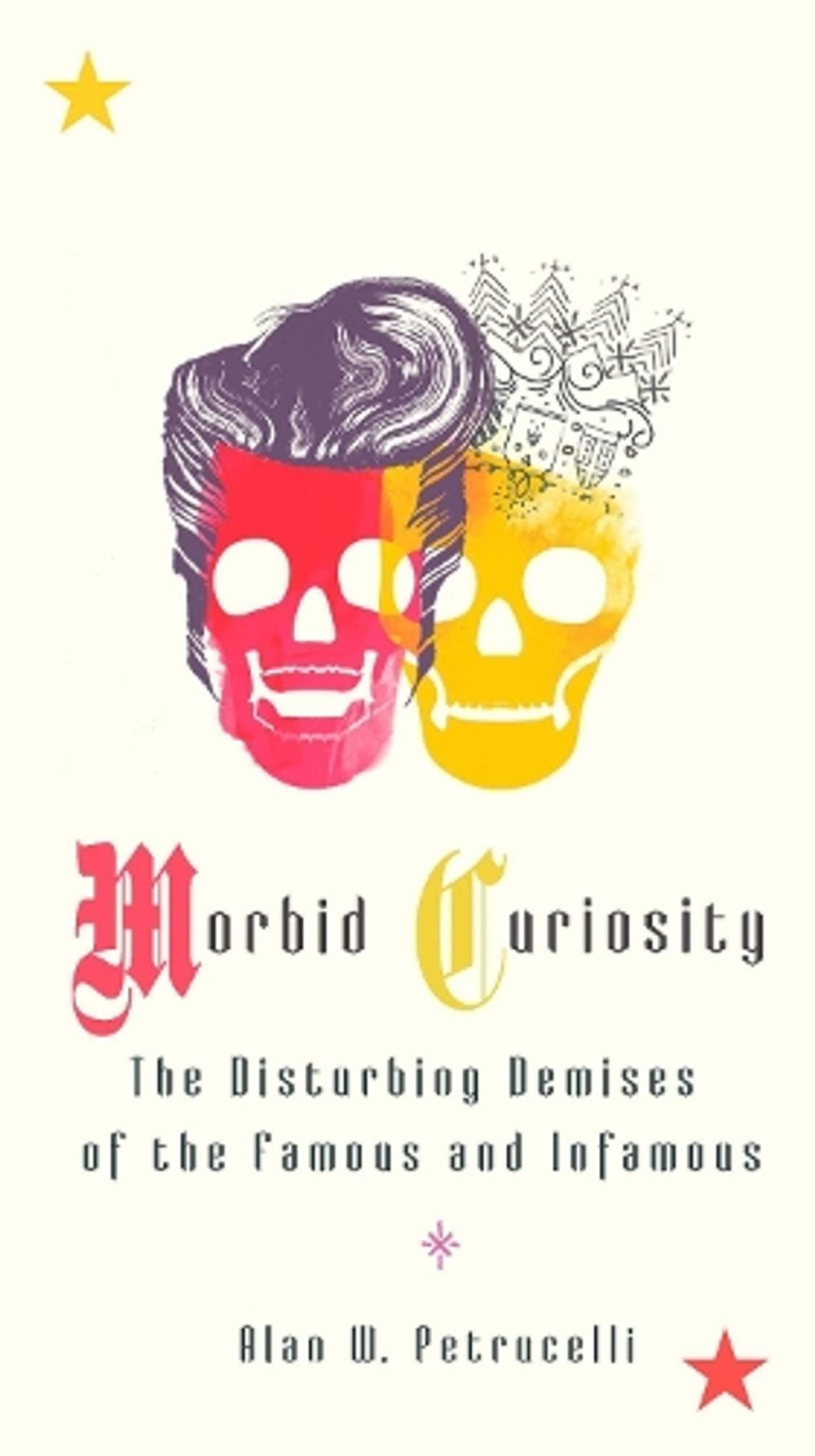 Morbid Curiosity by Alan W. Petrucelli - ISBN: 9780399535277