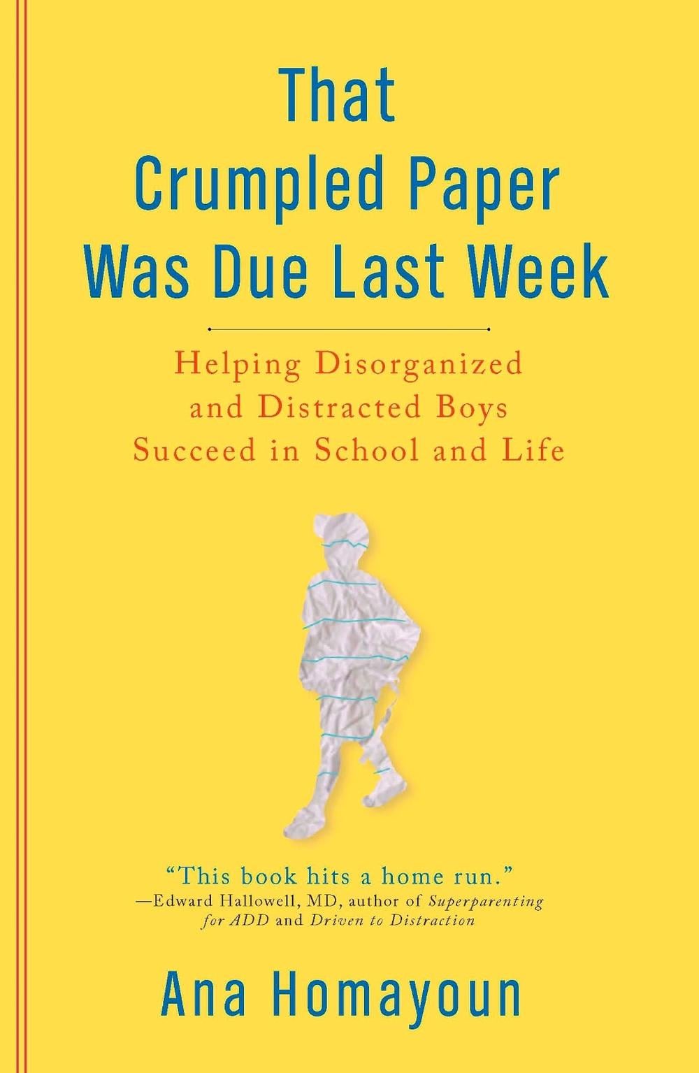 That Crumpled Paper Was Due Last Week by Ana Homayoun - ISBN: 9780399535598