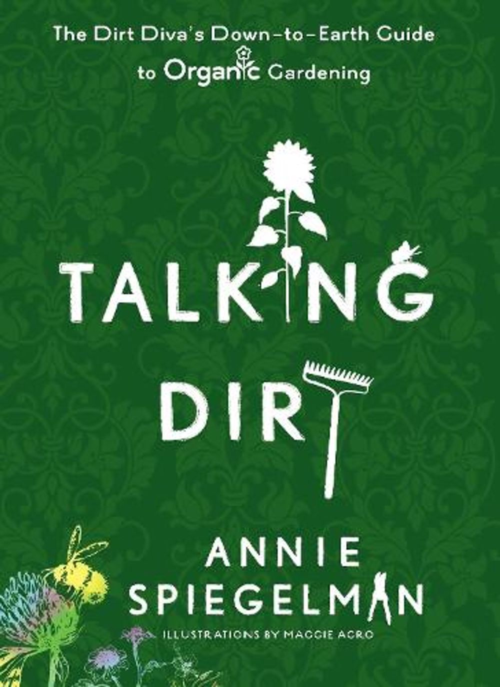 Talking Dirt by Annie Spiegleman - ISBN: 9780399535659