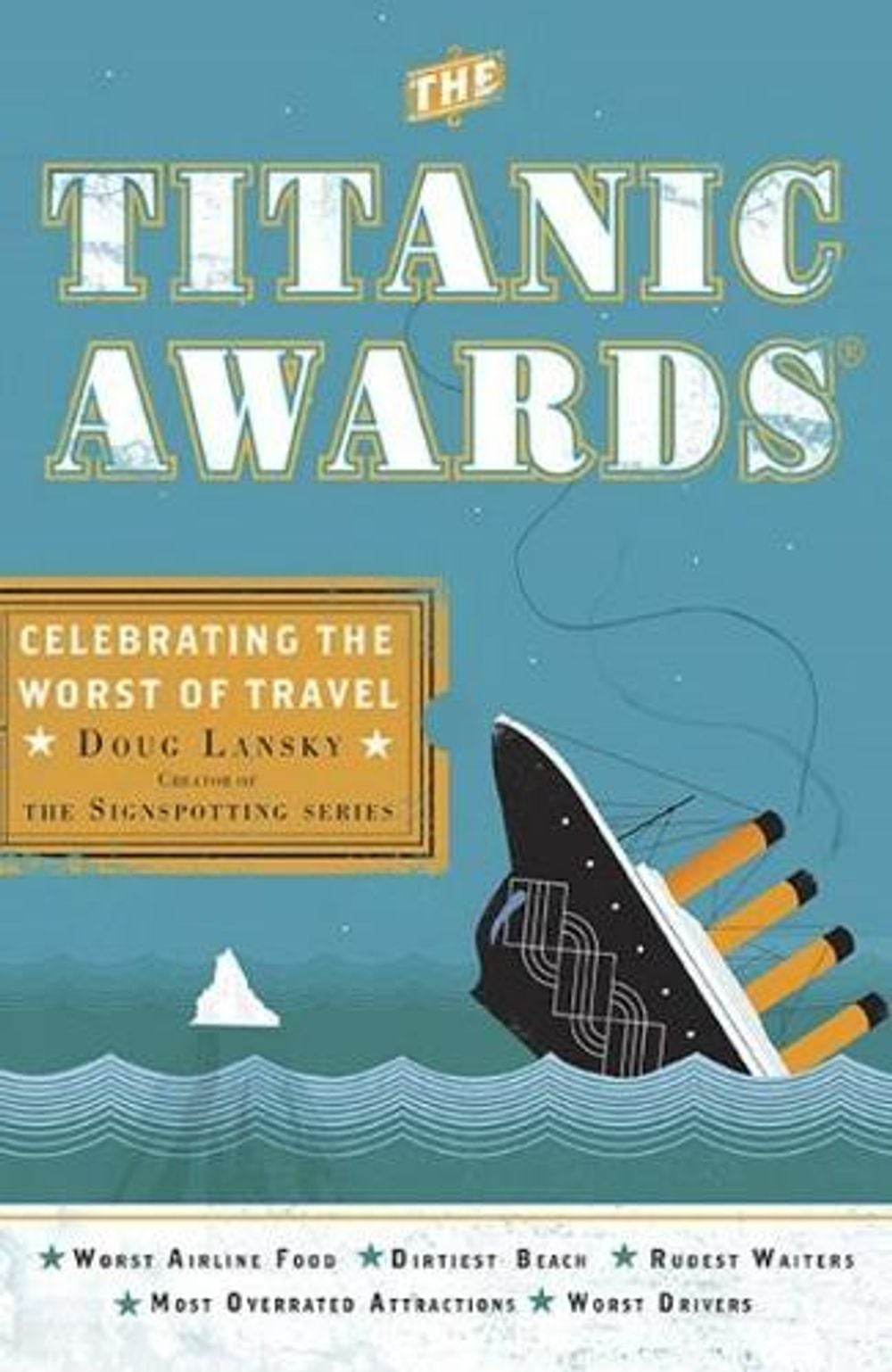 The Titanic Awards by Doug Lansky - ISBN: 9780399535840