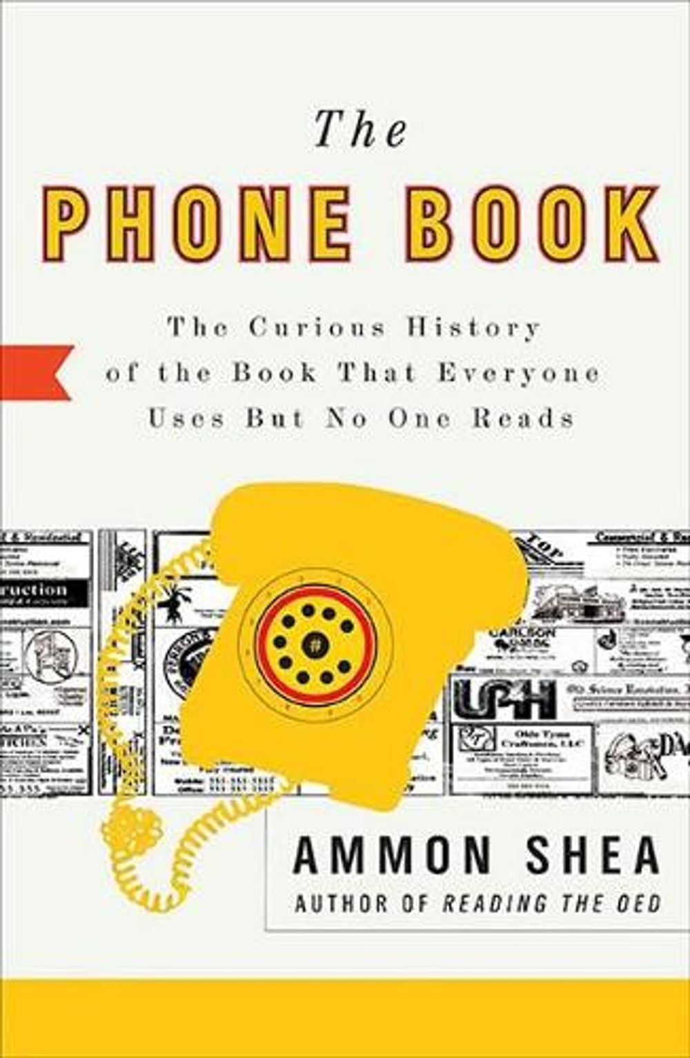 The Phone Book by Ammon Shea - ISBN: 9780399535932