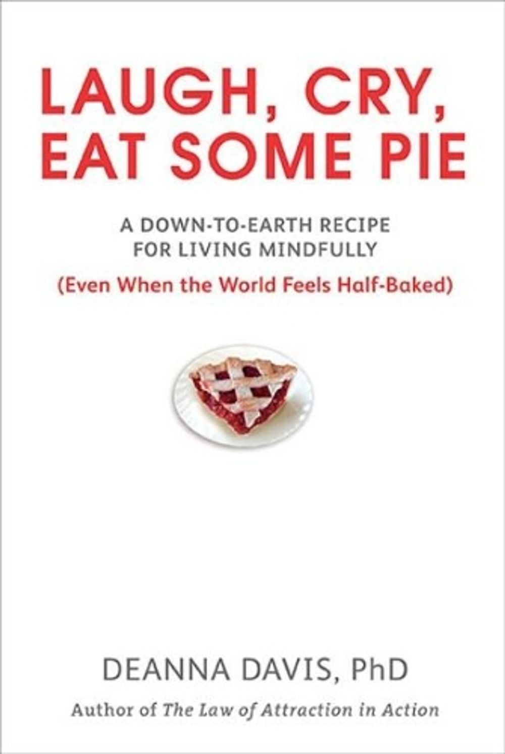 Laugh, Cry, Eat Some Pie by Deanna Davis - ISBN: 9780399535949