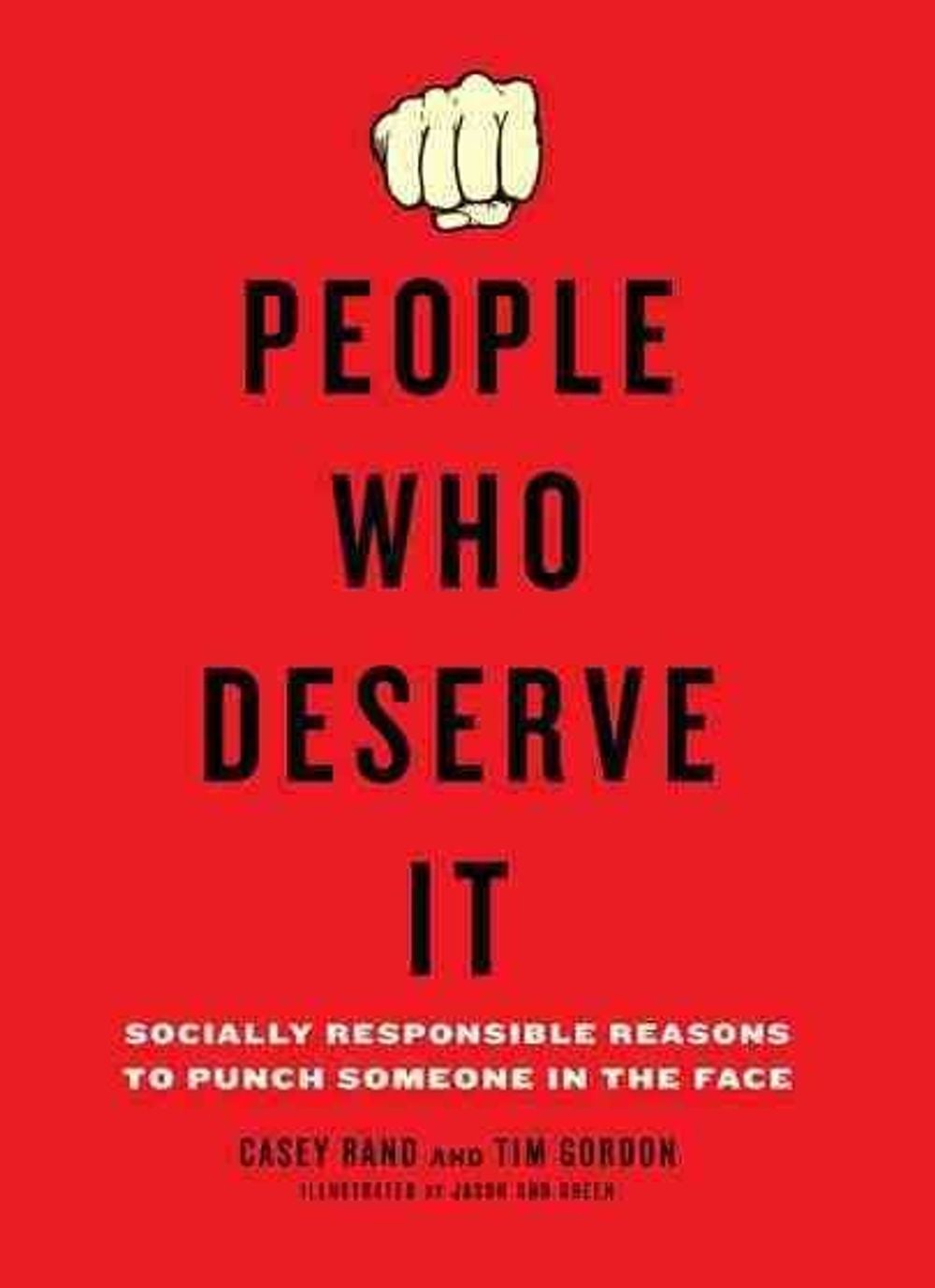 People Who Deserve it by Casey Rand - ISBN: 9780399536250