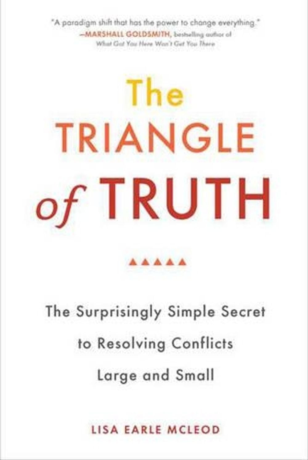 Trinagle of Truth by Lisa Earle McLeod - ISBN: 9780399536434