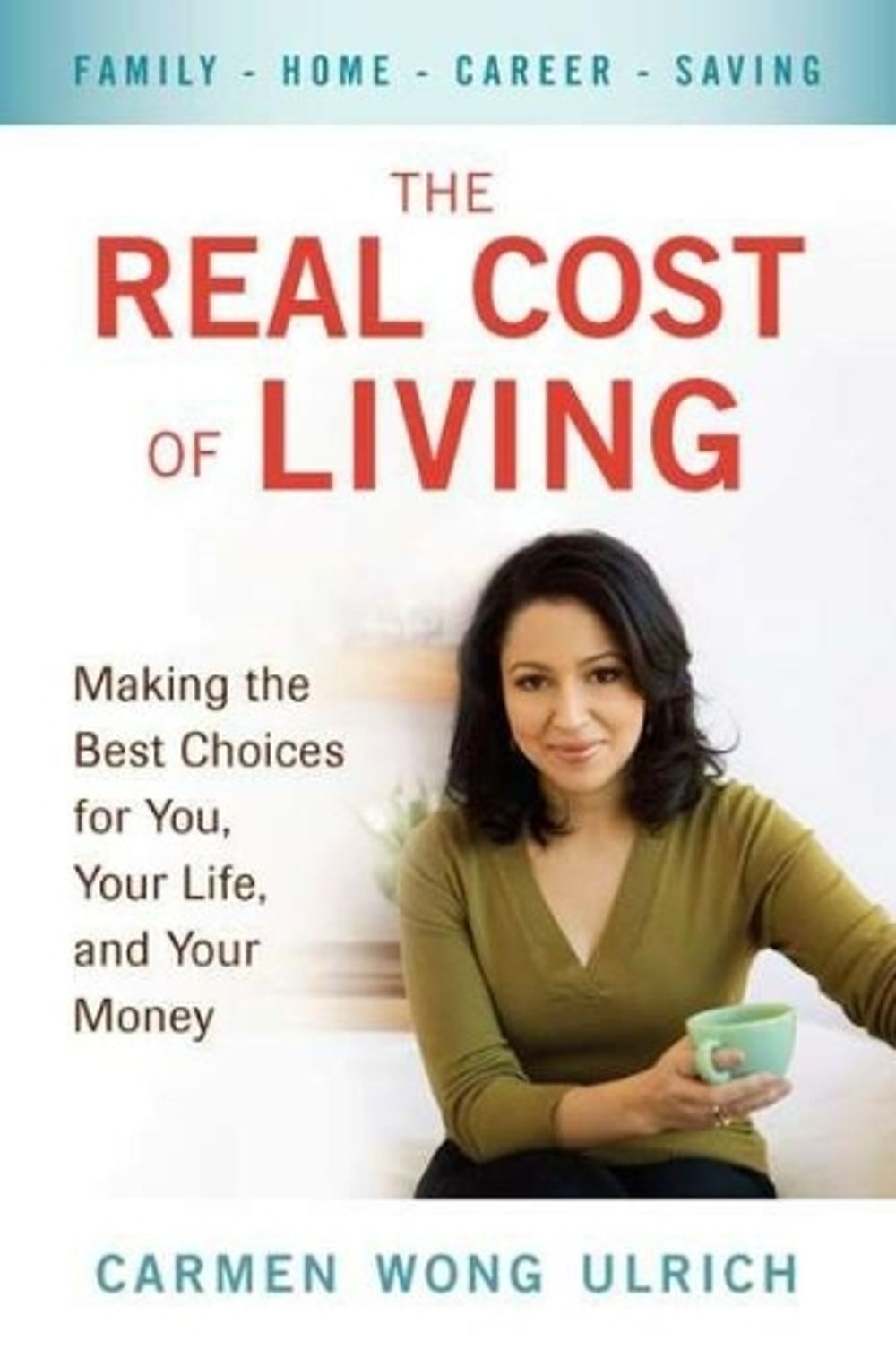 The Real Cost of Living by Carmen Wong Ulrich - ISBN: 9780399536441