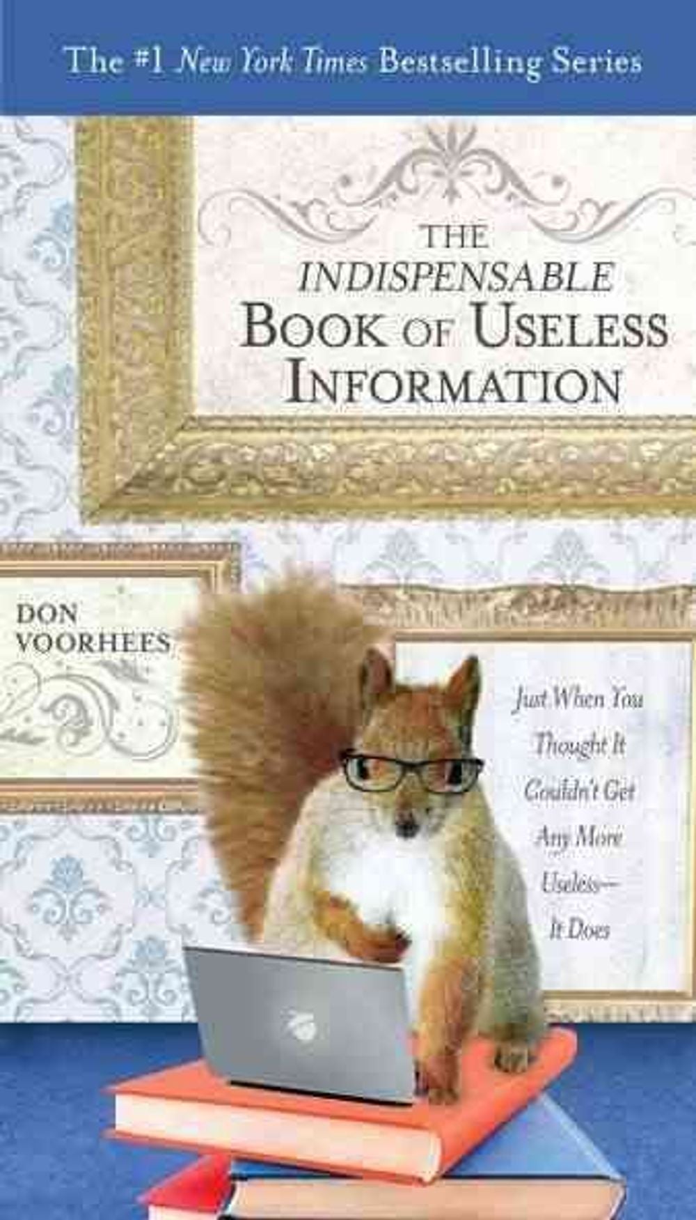 The Indispensible Book of Useless Information by Don Voorhees - ISBN: 9780399536687