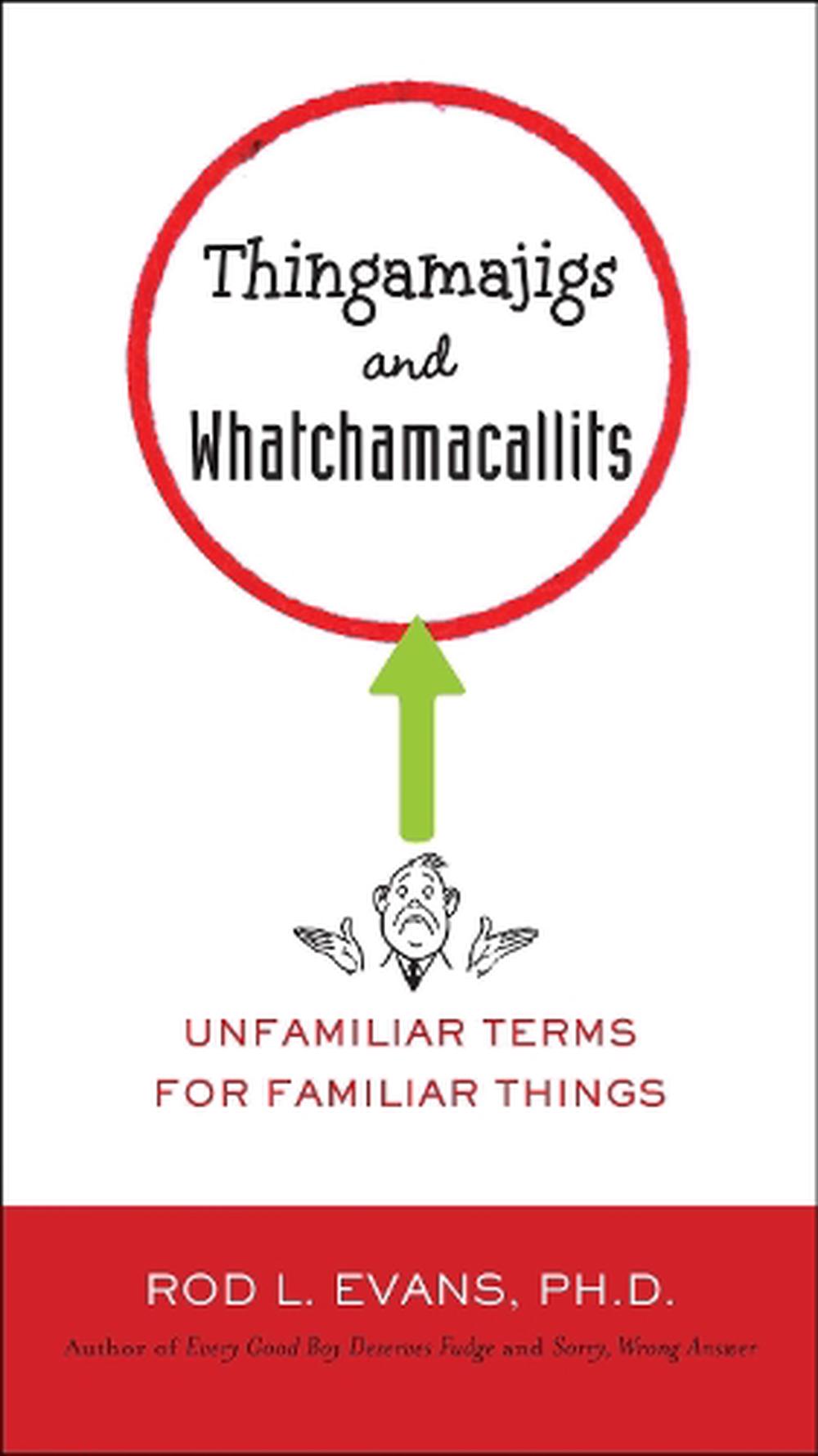 Thingamajigs and Watchamacallits by Mim Harrison - ISBN: 9780399536724