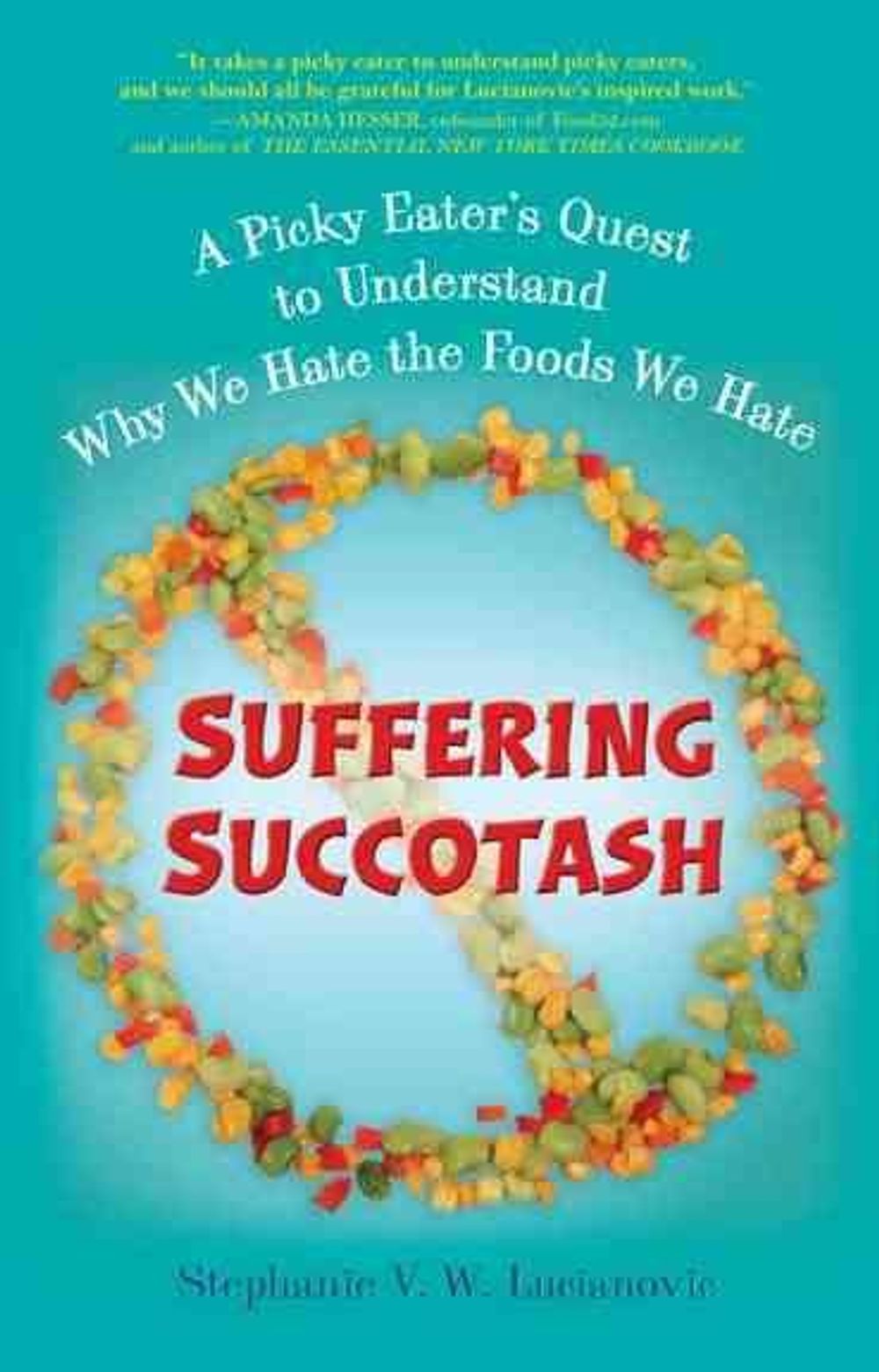 Suffering Succotash by Stephanie V.W. Lucianovic - ISBN: 9780399537509
