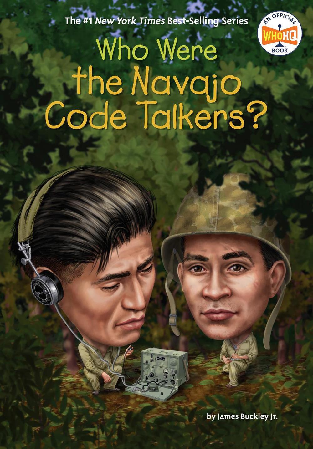Who Were the Navajo Code Talkers? by James Buckley - ISBN: 9780399542657