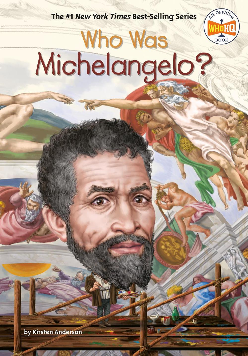Who Was Michelangelo? by Kirsten Anderson - ISBN: 9780399543951