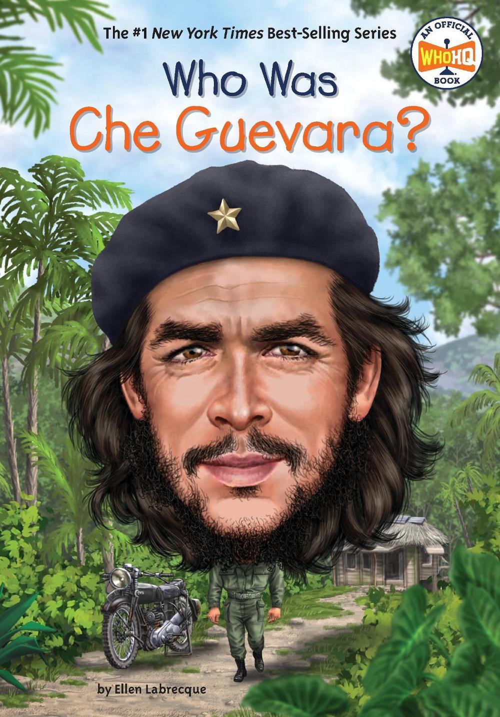Who Was Che Guevara? by Ellen Labrecque - ISBN: 9780399544033