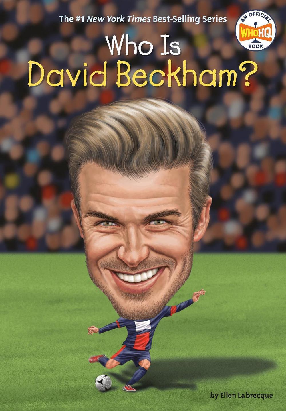Who Is David Beckham? by Ellen Labrecque - ISBN: 9780399544064