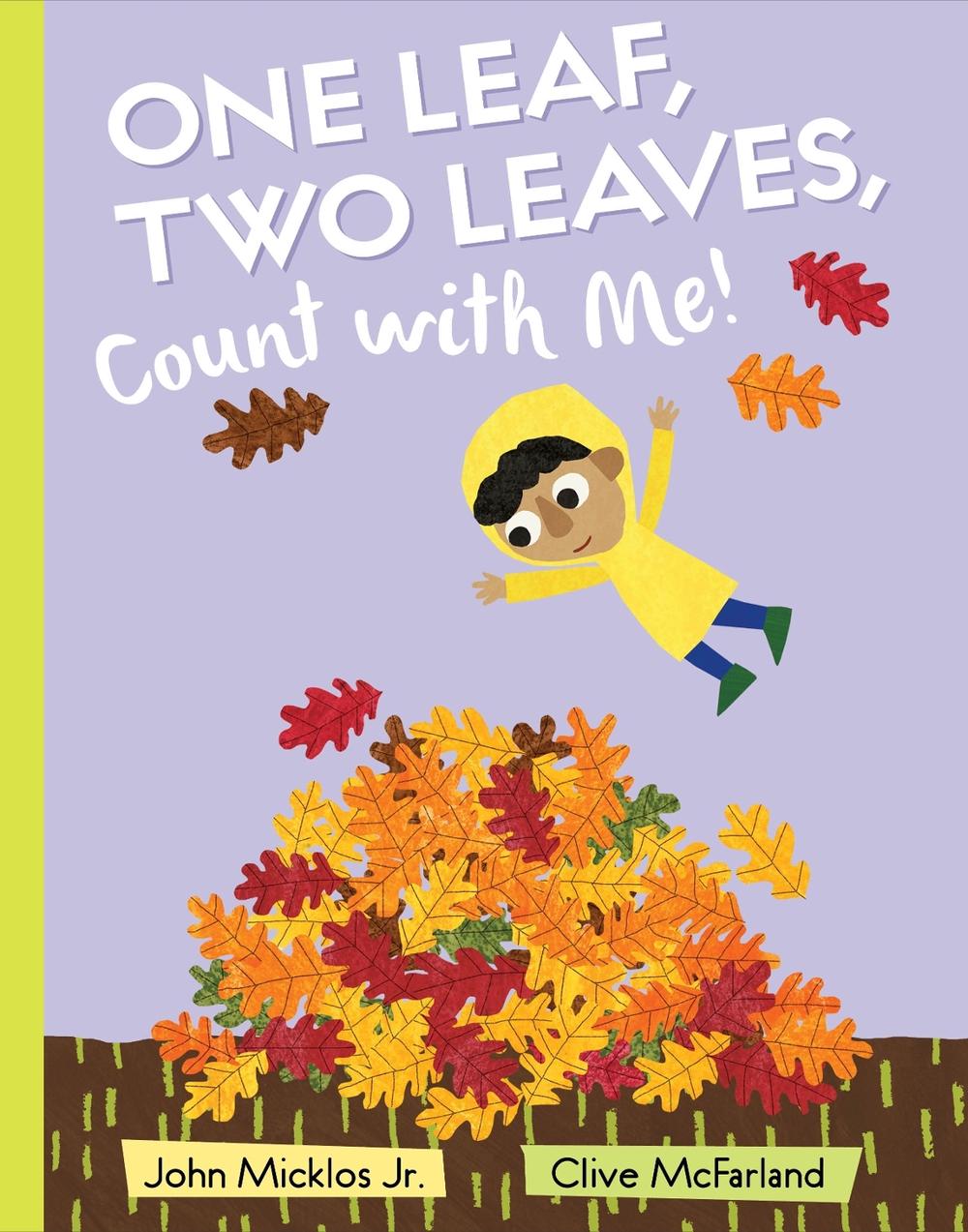 One Leaf, Two Leaves, Count with Me! by John Micklos - ISBN: 9780399544712