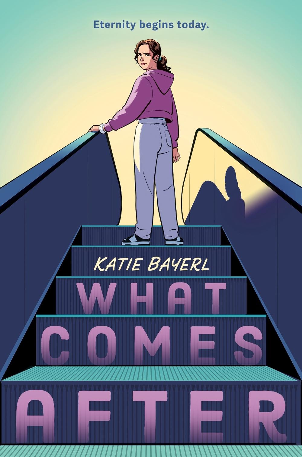 What Comes After by Katie Bayerl - ISBN: 9780399545283