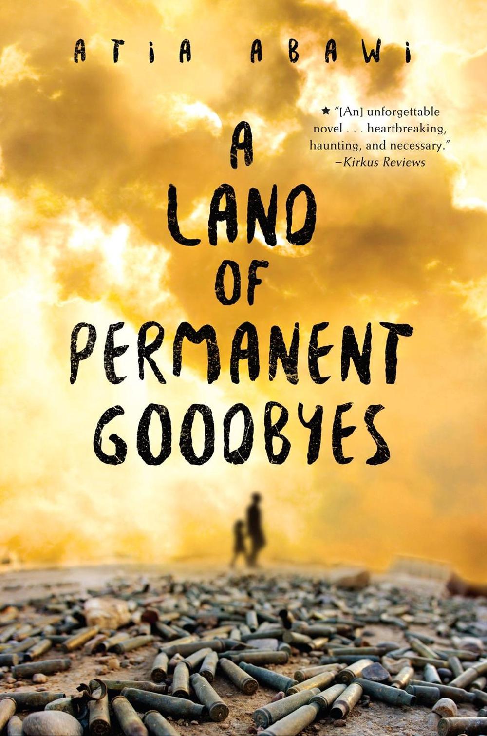 A Land of Permanent Goodbyes by Atia Abawi - ISBN: 9780399546853