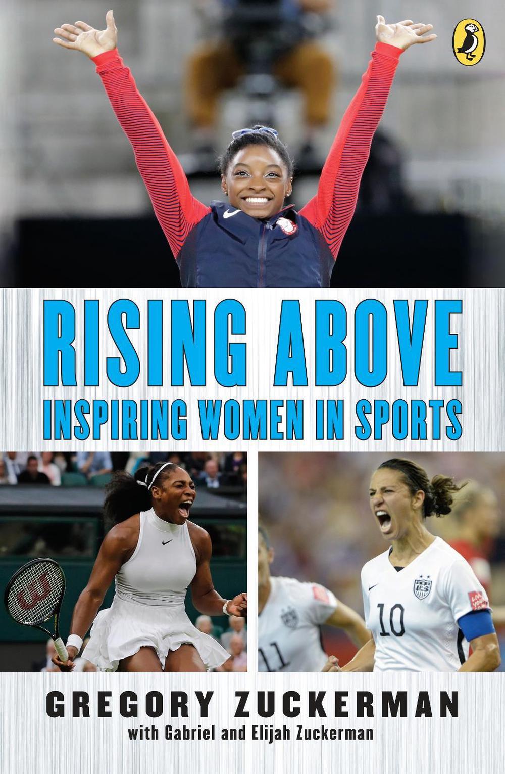 Rising Above: Inspiring Women in Sports by Gregory Zuckerman - ISBN: 9780399547485