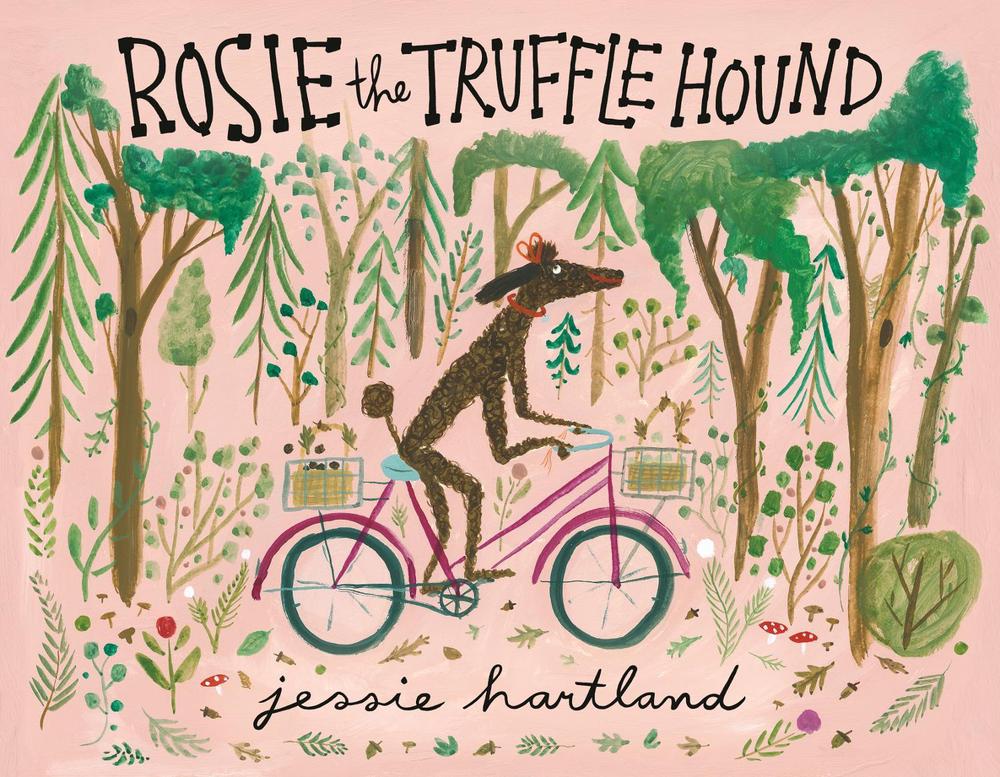 Rosie the Truffle Hound by Jessie Hartland - ISBN: 9780399548758