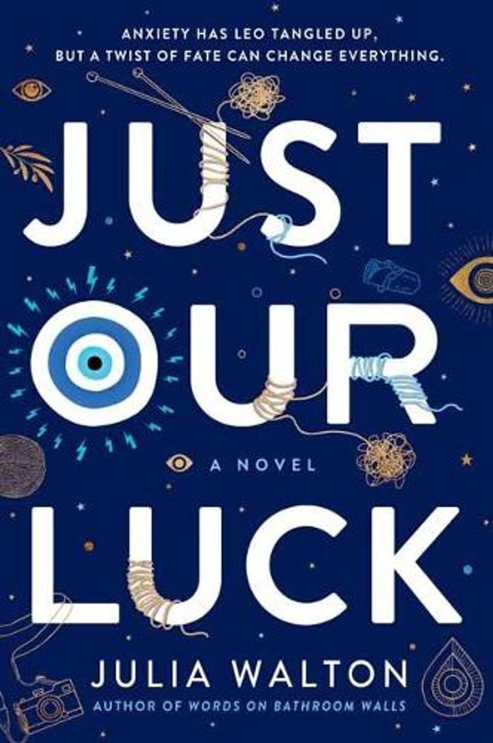 Just Our Luck by Julia Walton - ISBN: 9780399550959