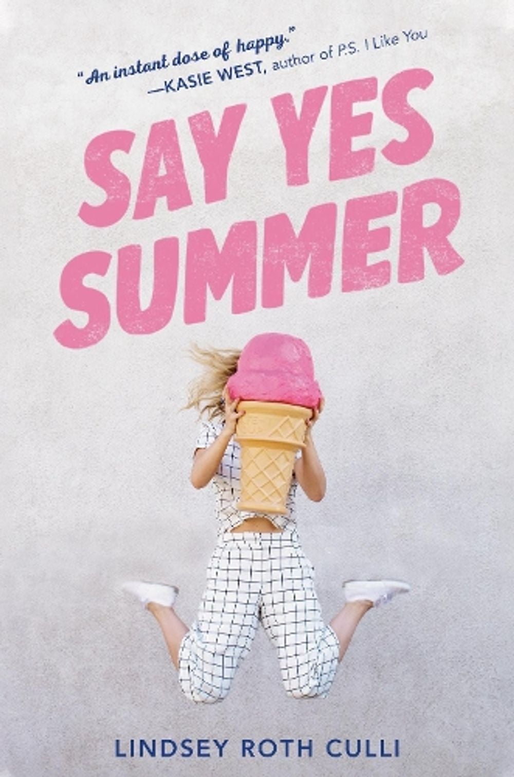 Say Yes Summer by Lindsey Roth Culli - ISBN: 9780399552342