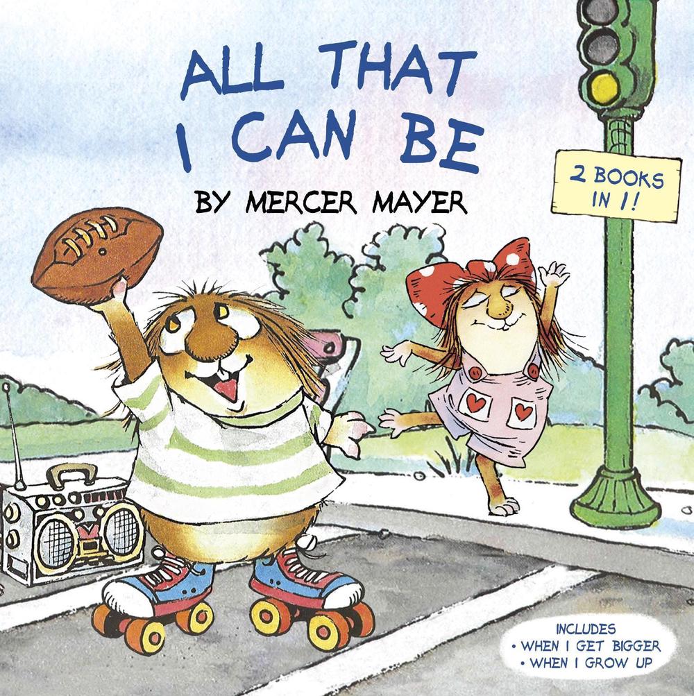 All That I Can Be (Little Critter) by Mercer Mayer - ISBN: 9780399553776