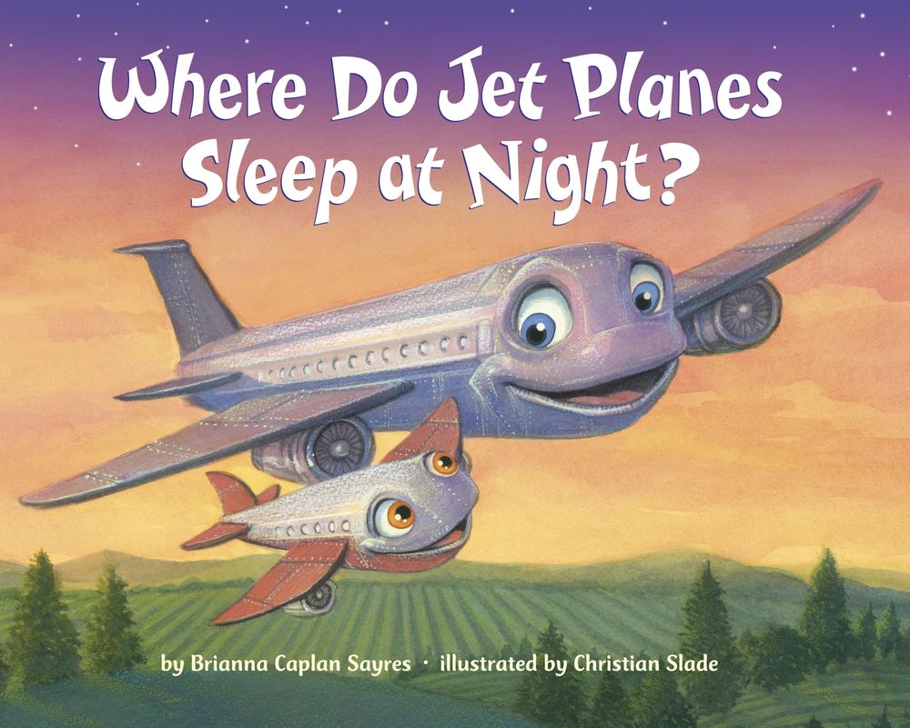 Where Do Jet Planes Sleep at Night? by Brianna Caplan Sayres - ISBN: 9780399554513