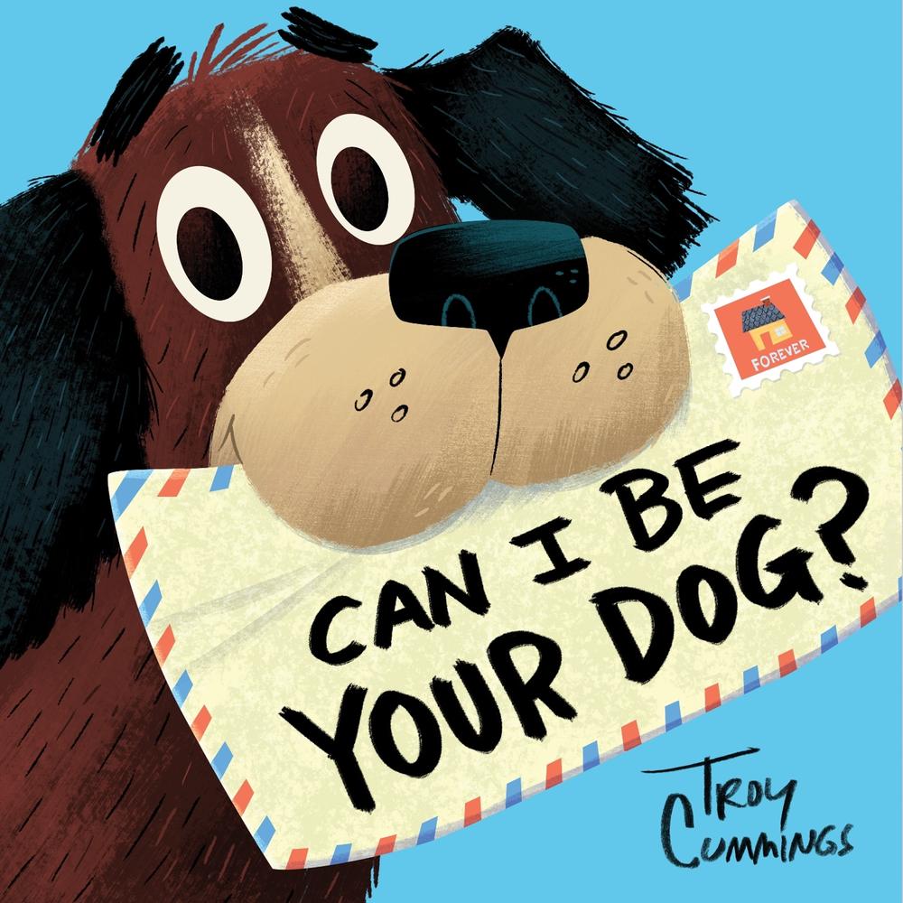 Can I Be Your Dog? by Troy Cummings - ISBN: 9780399554520