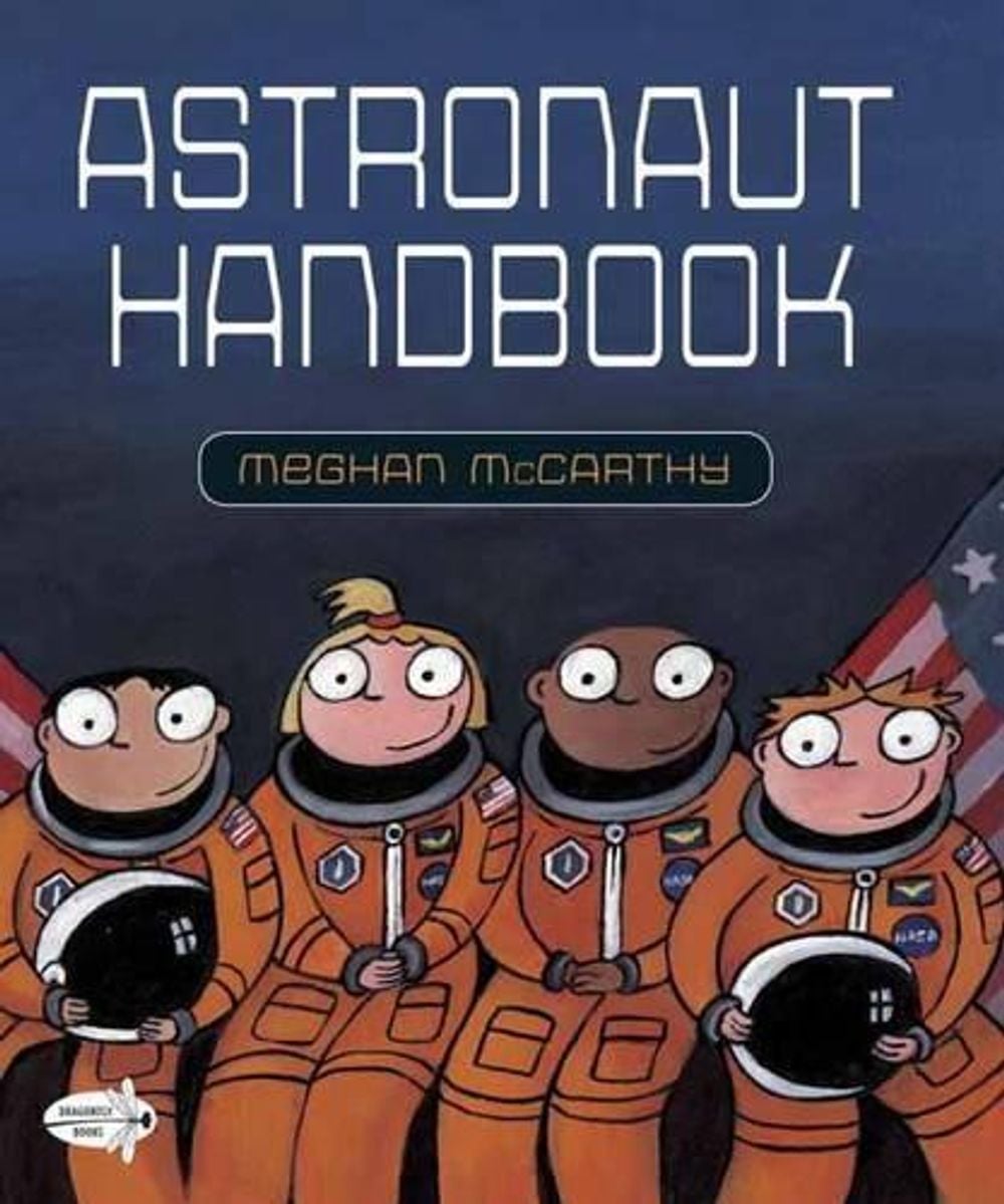 Astronaut Handbook by Meghan McCarthy - ISBN: 9780399555466