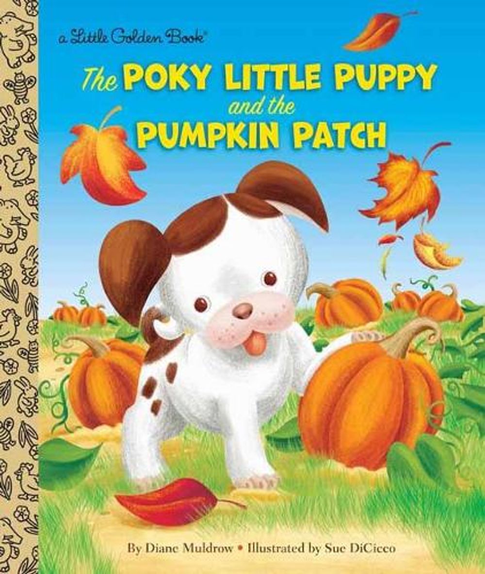 Poky Little Puppy and the Pumpkin Patch by Diane Muldrow - ISBN: 9780399556982