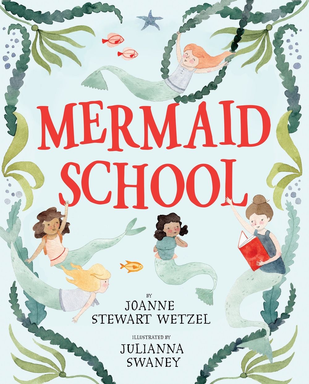 Mermaid School by Joanne Stewart Wetzel - ISBN: 9780399557163