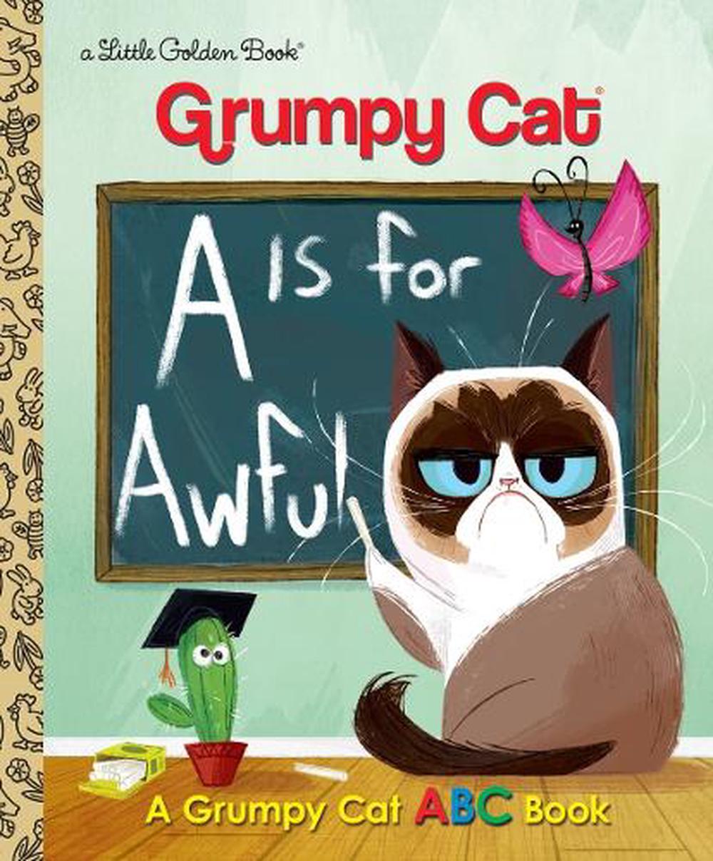 A Is for Awful: A Grumpy Cat ABC Book (Grumpy Cat) by Christy Webster - ISBN: 9780399557835