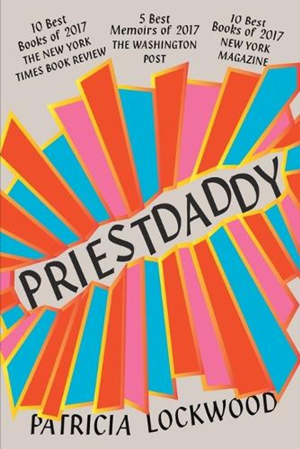 Priestdaddy by Patricia Lockwood - ISBN: 9780399573262