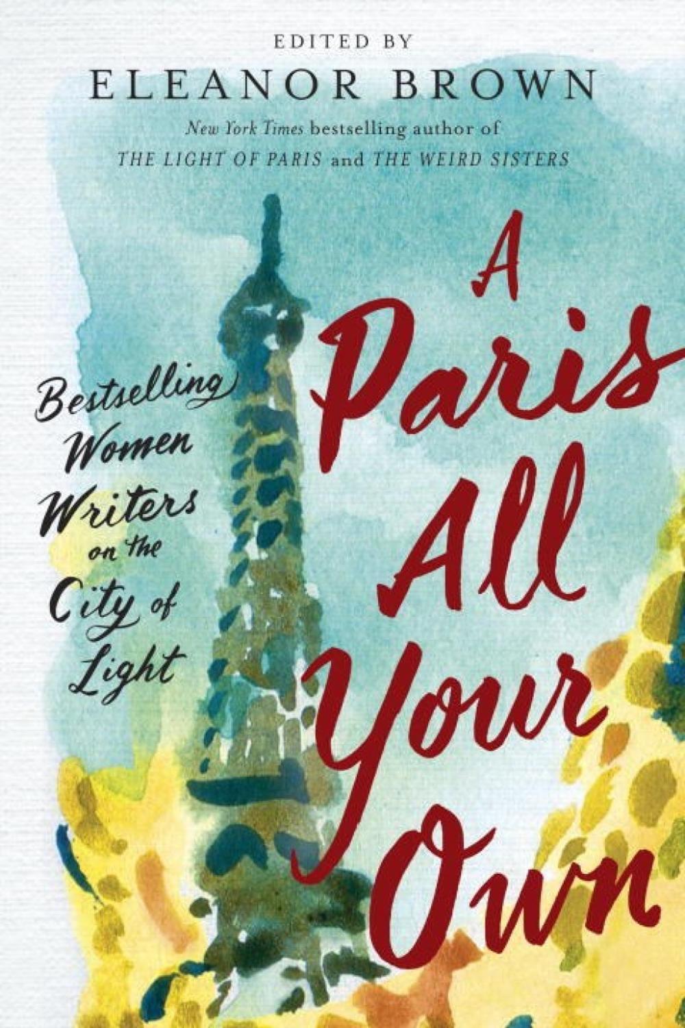 A Paris All Your Own by Eleanor Brown - ISBN: 9780399574474