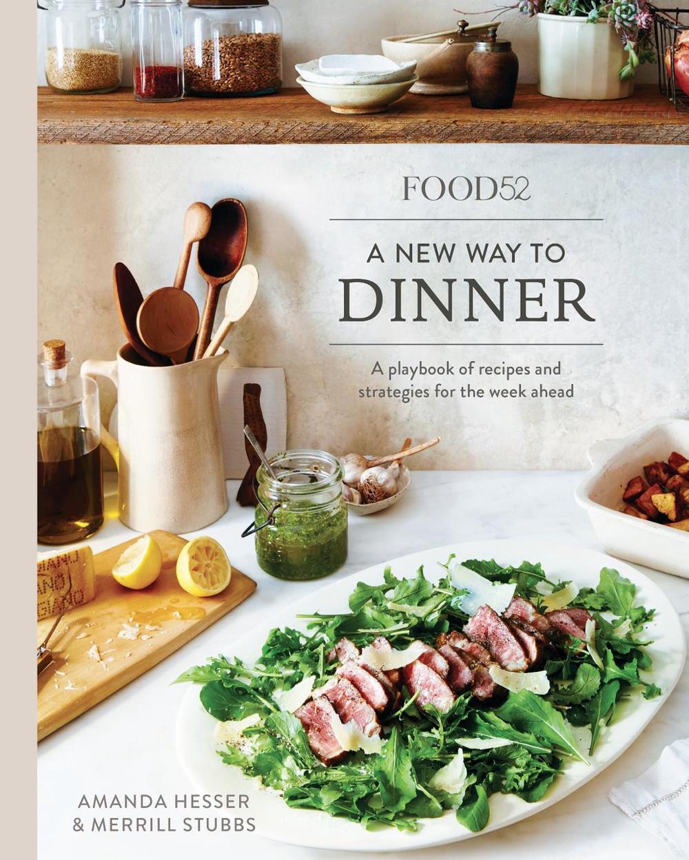 Food52 A New Way to Dinner by Amanda Hesser - ISBN: 9780399578007