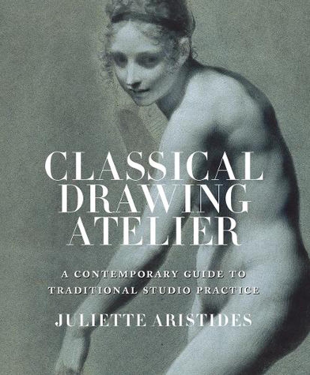 Classical Drawing Atelier by J. Aristides - ISBN: 9780399578304