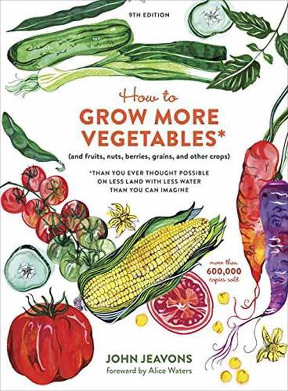 How to Grow More Vegetables, Ninth Edition, 9780399579189