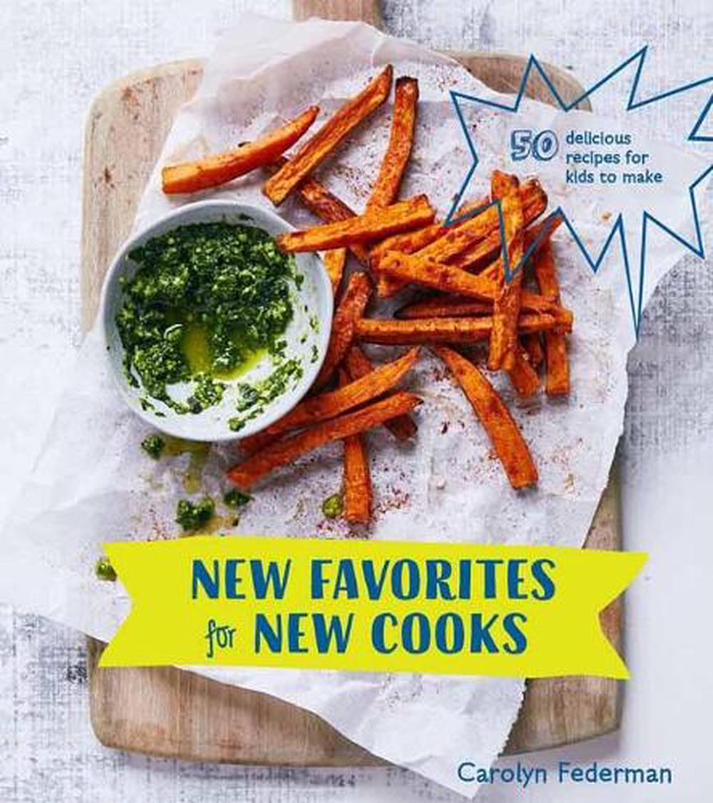 New Favorites for New Cooks by Carolyn Federman - ISBN: 9780399579455