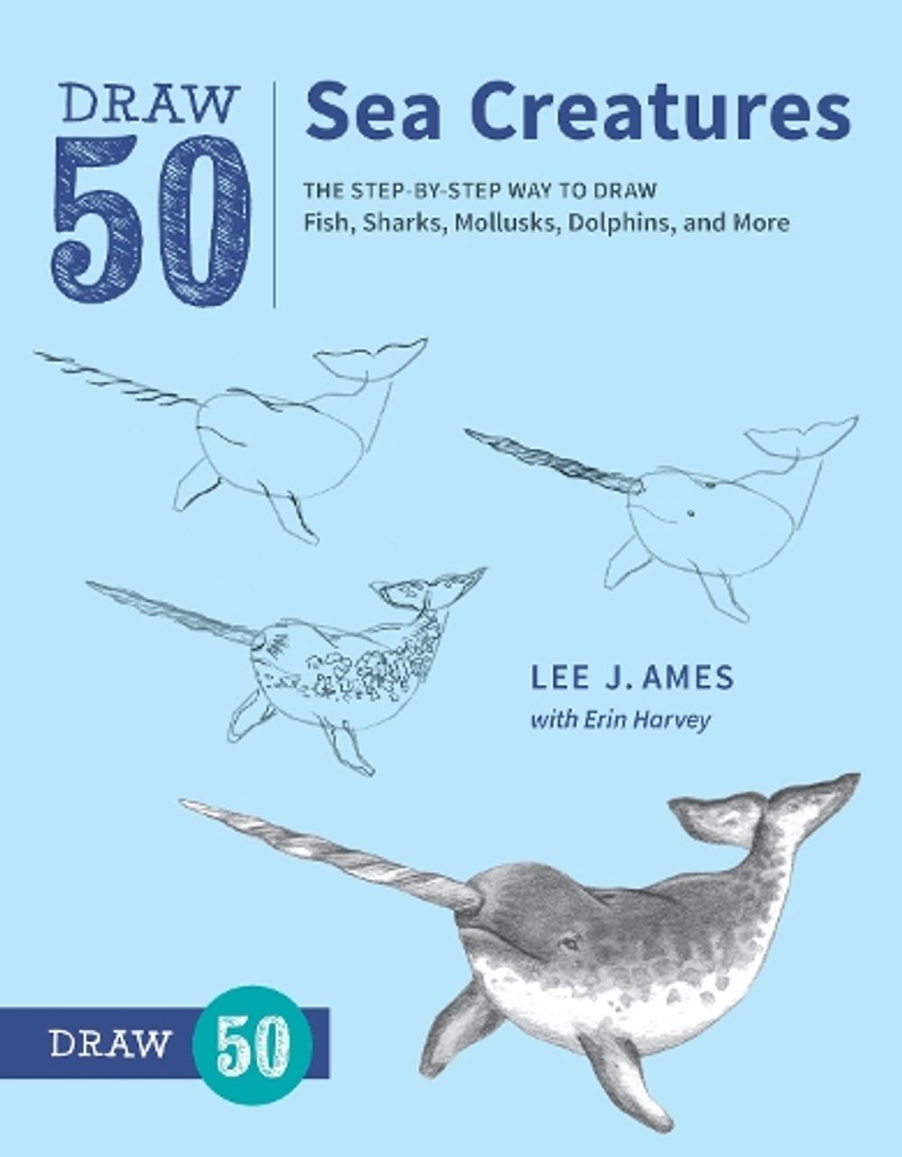 Draw 50 Sea Creatures by L. Ames - ISBN: 9780399580178