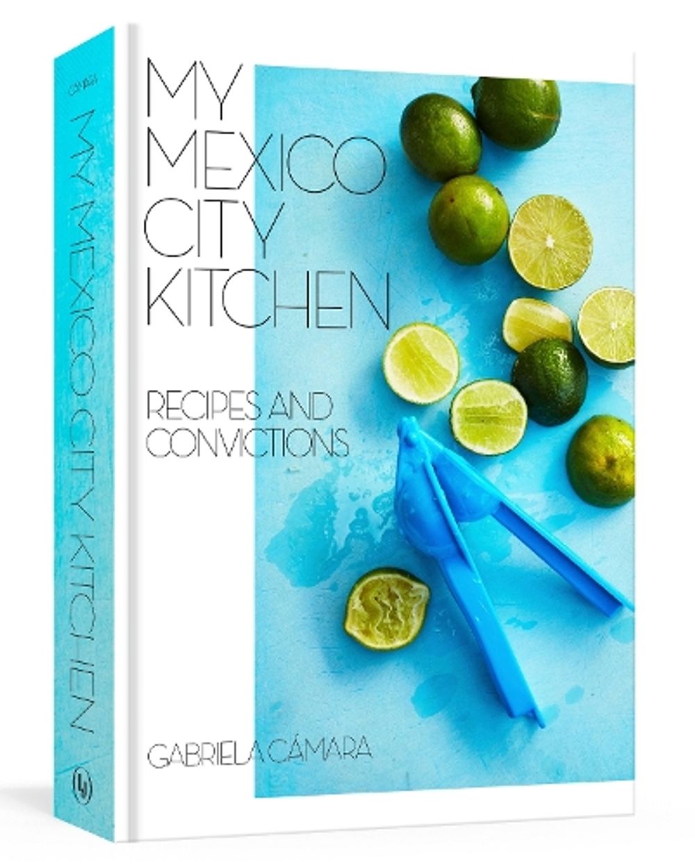 My Mexico City Kitchen by Gabriela Camara - ISBN: 9780399580574