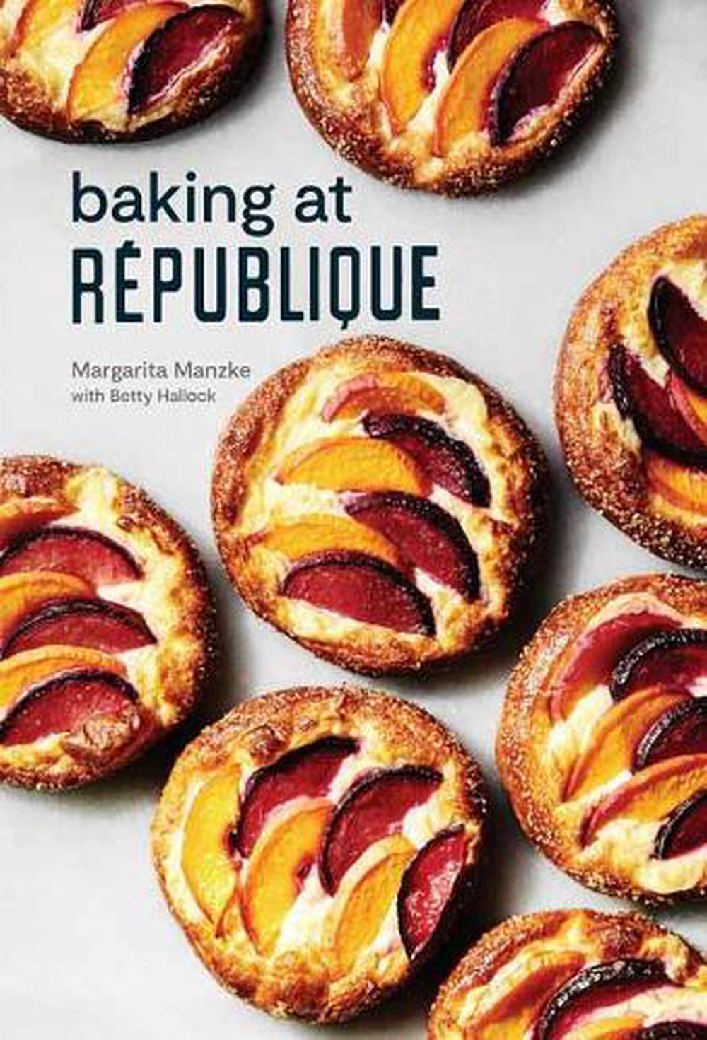 Baking at République by Margarita Manzke - ISBN: 9780399580598