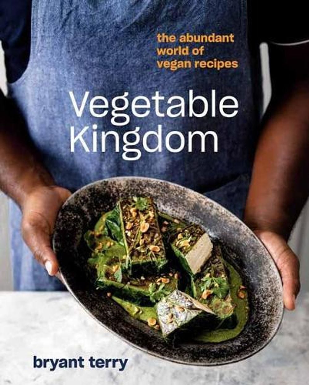 Vegetable Kingdom by Bryant Terry - ISBN: 9780399581045