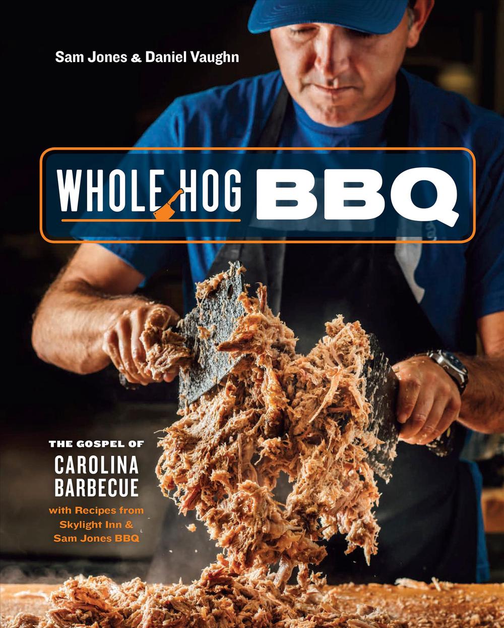 Whole Hog BBQ by Sam Jones, Hardcover, 9780399581328 Buy online