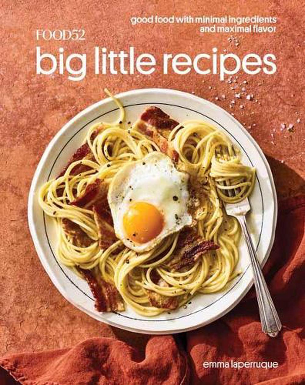 Food52 Big Little Recipes by Emma Laperruque - ISBN: 9780399581588