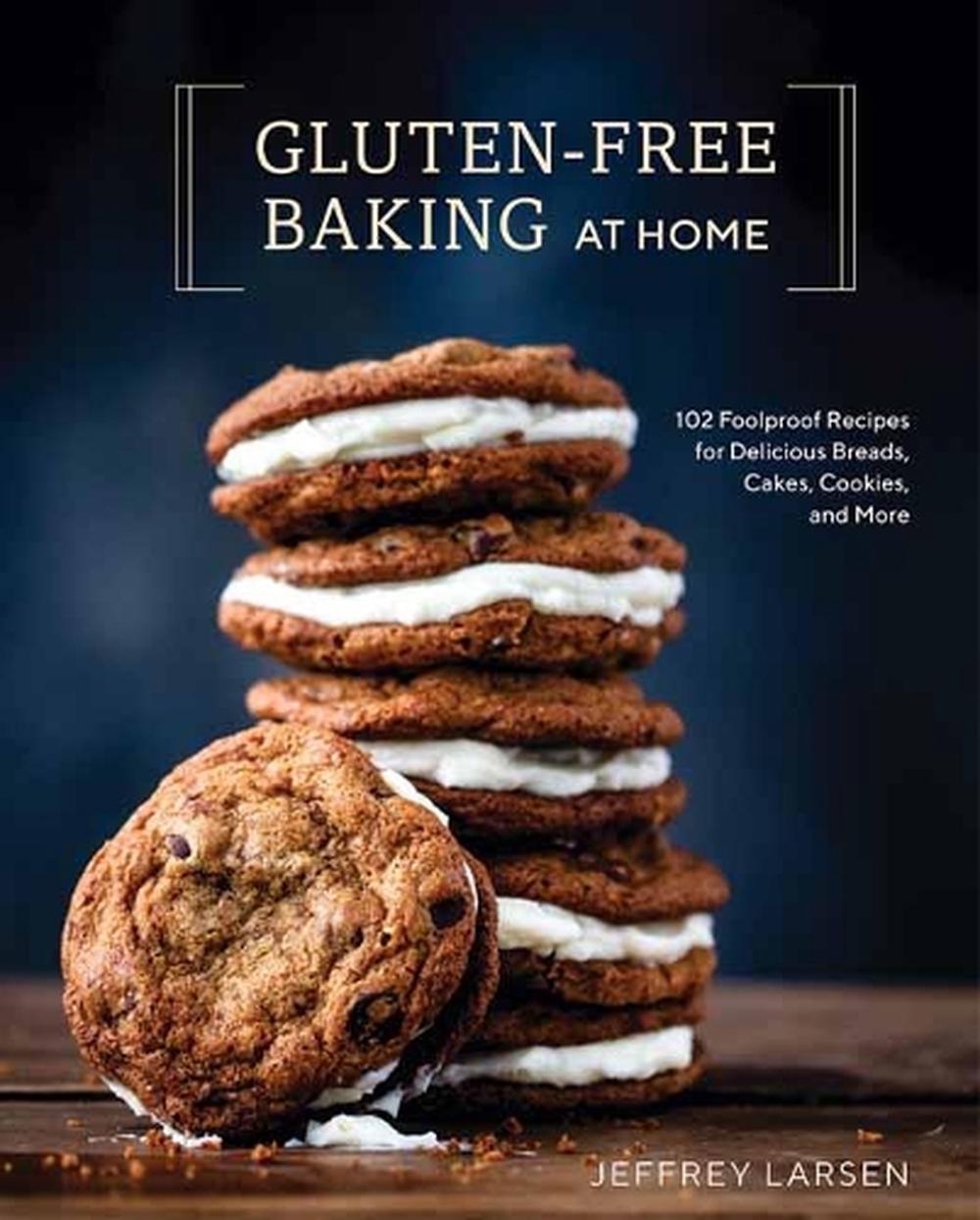 Gluten-Free Baking At Home by Jeffrey Larsen - ISBN: 9780399582790